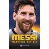Messi Hakkında Her Şey