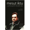 Mesut İktu - Cumhuriyet’in 50 Yıllık Sesi