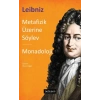 Metafizik Üzerine Söylev & Monadoloji