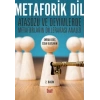 METAFORİK DİL - Atasözü ve Deyimlerde Metaforların Dillerarası Analizi