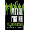 Metal Fırtına 5