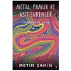 Metal, Pamuk ve Asit Evrenler