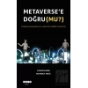 Metaverse’e Doğru (Mu?)