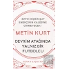 Metin Kurt - Devrim Atağında Yalnız Bir Futbolcu