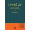 Metruk Ev: Halit Ziya Romanında Modern Osmanlı Bireyi