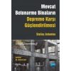 MEVCUT BETONARME BİNALARIN DEPREME KARŞI GÜÇLENDİRİLMESİ / Seismic Retrofit of Existing Reinforced Concrete Buildings