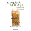 Mevlana Adı Aşk - Mesneviden Seçmeler
