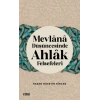 Mevlana Düşüncesinde Ahlak Felsefeleri