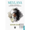 Mevlana, Hayatı, Eserleri Ve Eserlerinden Seçmeler