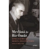 Mevlana ile Bir Ömür