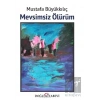 Mevsimsiz Ölürüm