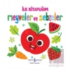Meyveler ve Sebzeler - İlk Kitaplığım