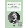 Midhat Paşanın Hayatı