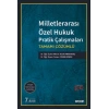 Milletlerarası Özel Hukuk Pratik Çalışmaları