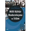 Milli Kültür Modernleşme ve İslam