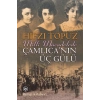 Milli Mücadelede Çamlıcanın Üç Gülü
