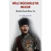 Millî Mücadele’de Mucur - Mustafa Kemal Mucur’da
