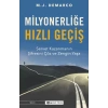 Milyonerliğe Hızlı Geçiş: Servet Kazanmanın Şifresini Çöz ve Zengin Yaşa
