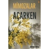 Mimozalar Açarken