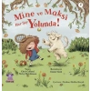 MİNE ve MAKSİ HER ŞEY YOLUNDA / MINNIE & MAX ARE OK!