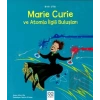 Mini Dahi: Marie Curie ve Atomla İlgili Buluşları
