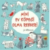 Mini Ev Köpeği Olma Rehberi