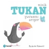Minik Dostlar Minik Tukan Yuvasını Arıyor