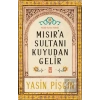 Mısıra Sultanı Kuyudan Gelir