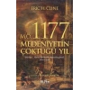 M.Ö. 1177 Medeniyetin Çöktüğü Yıl