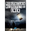 Modernitenin Meşruiyeti ve Emek