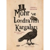 Mohr ve Londranın Kargaları: Bir Karl Marx Romanı