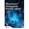 Montessori Pedagojide Kozmik Eğitim