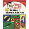 Mösyö Şokola’nın Resimli Yemek Kitabı