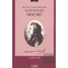 Mozart Bir İnsan ve Sanat Adamı Olarak Kendi Sözleriyle