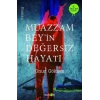 Muazzam Beyin Değersiz Hayatı