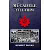 Mücadele Yıllarım