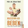 Mucizenin Adı: Bebek