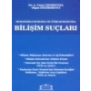Mukayeseli Hukukta ve Türk Hukukunda Bilişim Suçları