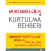Mükemmelcilik ve Kurtulma Rehberi