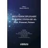 Multidisciplinary Perspectives of AI: Past, Present, Future
