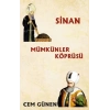 Mümkünler Köprüsü / Sinan
