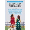 Kadınlığın 21 Hikayesi: Murathan Munganın Seçtikleriyle