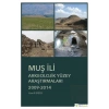 Muş İli Arkeolojik Yüzey Araştırmaları 2009-2014