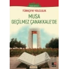 Musa Geçilmez Çanakkalede (Yüksek Seviye C1)