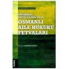 Müşahhas Meselelere Dair Osmanlı Aile Hukuku Fetvaları
