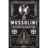 Mussolini : Otobiyografim