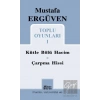 Mustafa Ergüven Toplu Oyunları - 1