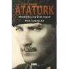 Mustafa Kemal Atatürk Mücadelesi ve Özel Hayatı