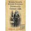 Mustafa Kemal’in Muhafız Komutanı Giresunlu Osman Ağa