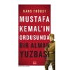 Mustafa Kemalin Ordusunda Bir Alman Yüzbaşı
